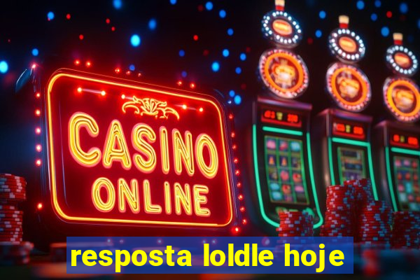 resposta loldle hoje